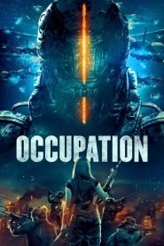 ดูหนังออนไลน์ฟรี Occupation (2018) มันมายึดครอง